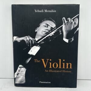 The Violin : An Illustrated History by Yehudi Menuhin (2009) w/ CD - NICE